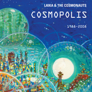 Laika & The Cosmonauts - Cosmopolis in der Gruppe CD / Pop-Rock bei Bengans Skivbutik AB (3768777)