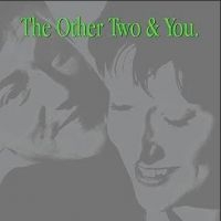OTHER TWO - OTHER TWO & YOU in der Gruppe CD / Pop-Rock bei Bengans Skivbutik AB (3768795)