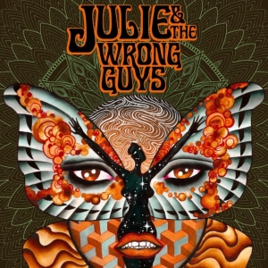 Julie And The Wrong Guys - Julie & The Wrong Guys in der Gruppe CD / Pop-Rock bei Bengans Skivbutik AB (3768846)
