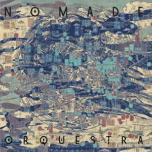 Nomade Orquestra - Nomade Orquestra in der Gruppe CD / Elektroniskt bei Bengans Skivbutik AB (3768935)