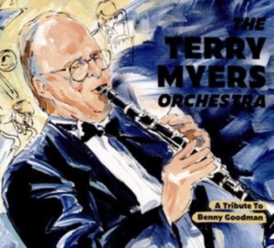 Myers Terry (Orchestra) - A Tribute To Benny Goodman in der Gruppe Övrigt /  bei Bengans Skivbutik AB (3768965)