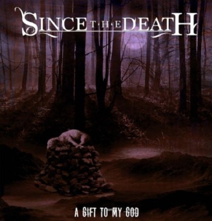Since The death - A Gift To My God in der Gruppe CD / Rock bei Bengans Skivbutik AB (3769236)