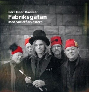 Carl-Einar Häckner - Fabriksgatan med Varietéorkestern in der Gruppe VINYL / Övrigt bei Bengans Skivbutik AB (3769287)