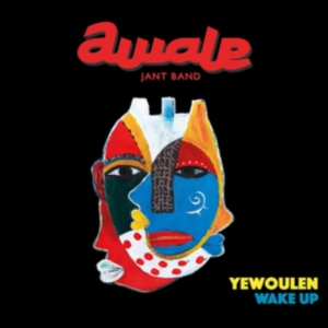 Awale Jant Band - Yewoulen - Wake Up in der Gruppe CD / Elektroniskt,World Music bei Bengans Skivbutik AB (3769409)