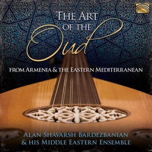 Alan Shavarsh Bardezbanian & His Mi - The Art Of The Oud - From Armenia & in der Gruppe CD / Elektroniskt,World Music bei Bengans Skivbutik AB (3769447)