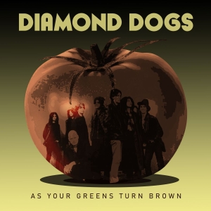 Diamond Dogs - As Your Greens Turn Brown in der Gruppe CD bei Bengans Skivbutik AB (3769948)