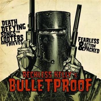 Reckless Kelly - Bulletproof in der Gruppe VINYL / Bestseller bei Bengans Skivbutik AB (3770572)