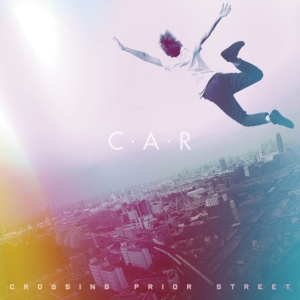 C.A.R. - Crossing Prior Street in der Gruppe VINYL / Pop-Rock bei Bengans Skivbutik AB (3770586)
