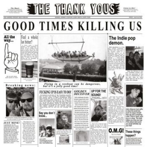 Thank Yous - Good Times Killing Us (Cardboard Sl in der Gruppe CD bei Bengans Skivbutik AB (3770675)