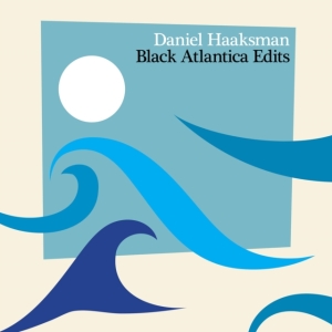 Haaksman Daniel - Black Atlantica Edits in der Gruppe CD / Pop-Rock bei Bengans Skivbutik AB (3771233)