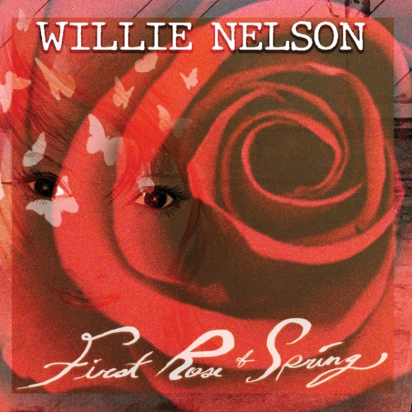 Nelson Willie - First Rose Of Spring in der Gruppe CD / Bestseller bei Bengans Skivbutik AB (3771361)