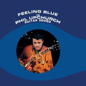 Upchurch Phil - Feeling Blue in der Gruppe VINYL / Rock bei Bengans Skivbutik AB (3772357)