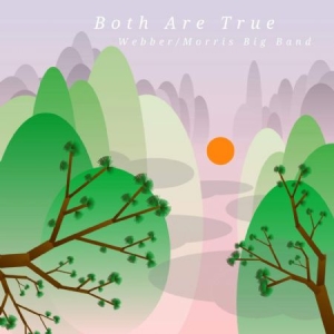 Webber/Morris Big Band - Both Are True in der Gruppe CD / Jazz bei Bengans Skivbutik AB (3772891)