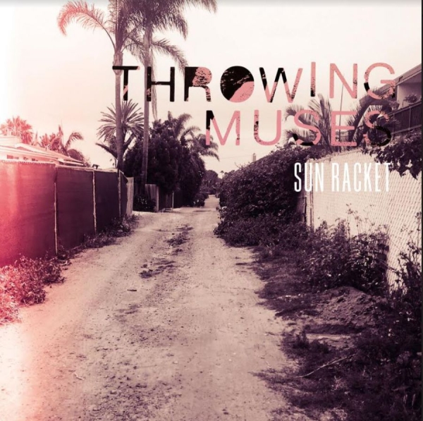 Throwing Muses - Sun Racket in der Gruppe CD / Bestseller bei Bengans Skivbutik AB (3772904)