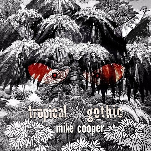 Mike Cooper - Tropical Gothic in der Gruppe CD / Pop bei Bengans Skivbutik AB (3772919)