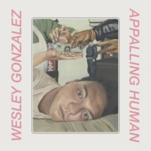 Gonzalez Wesley - Appalling Human in der Gruppe Övrigt /  bei Bengans Skivbutik AB (3772920)