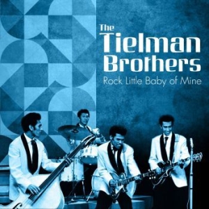 Tielman Brothers - Rock Little Baby Of Mine in der Gruppe VINYL / Pop-Rock bei Bengans Skivbutik AB (3773618)