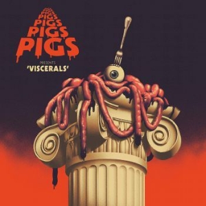 Pigs Pigs Pigs Pigs Pigs Pigs Pigs - Viscerals in der Gruppe CD / Rock bei Bengans Skivbutik AB (3774503)