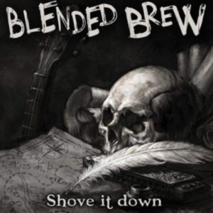 Blended Brew - Shove It Down in der Gruppe CD / Dansk Musik,Hårdrock bei Bengans Skivbutik AB (3774506)