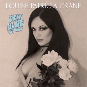 Crane Louise Patricia - Deep Blue in der Gruppe CD / Pop-Rock bei Bengans Skivbutik AB (3774771)