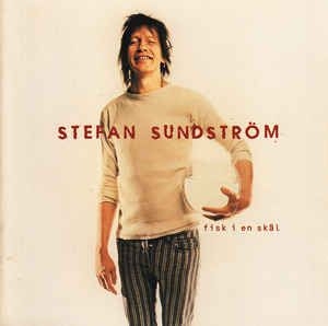 Stefan Sundström - Fisk i en skål in der Gruppe CD bei Bengans Skivbutik AB (3774984)