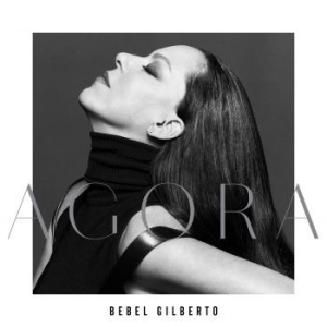 Bebel Gilberto - Agora in der Gruppe CD bei Bengans Skivbutik AB (3775064)