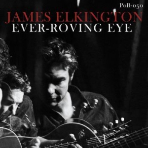 James Elkington - Ever-Roving Eye in der Gruppe CD bei Bengans Skivbutik AB (3775130)