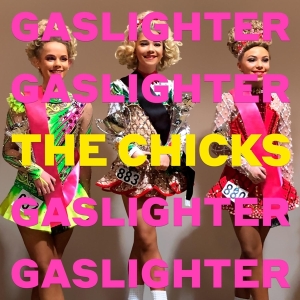 The Chicks - Gaslighter in der Gruppe VINYL / Country,Pop-Rock bei Bengans Skivbutik AB (3775136)