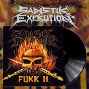 Sadistik Exekution - Fukk Ii (Black Vinyl) in der Gruppe VINYL bei Bengans Skivbutik AB (3775564)