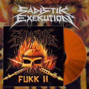 Sadistik Exekution - Fukk Ii (Orange Vinyl) in der Gruppe VINYL / Hårdrock bei Bengans Skivbutik AB (3775565)