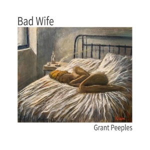 Peeples Grant - Bad Wife in der Gruppe CD bei Bengans Skivbutik AB (3779575)