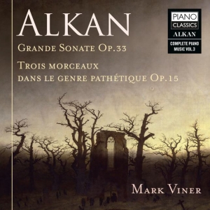Alkan Charles-Valentin - Grande Sonate, Op.33 Trois Morceau in der Gruppe Externt_Lager / Naxoslager bei Bengans Skivbutik AB (3779643)