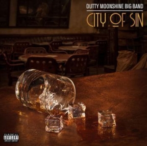 Dutty Moonshine Big Band - City Of Sin in der Gruppe VINYL / Jazz/Blues bei Bengans Skivbutik AB (3780683)