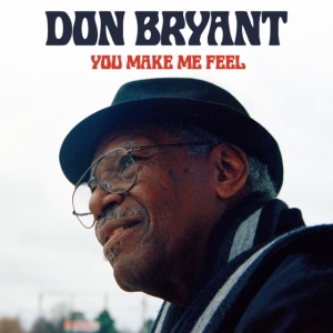 Bryant Don - You Make Me Feel in der Gruppe CD / RnB-Soul bei Bengans Skivbutik AB (3780703)