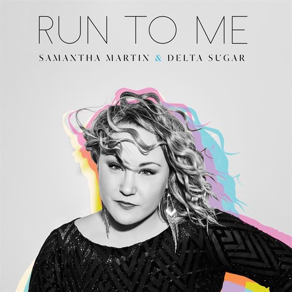 Samantha Martin & Delta Sugar - Run To Me in der Gruppe CD / Country,RnB-Soul bei Bengans Skivbutik AB (3780706)