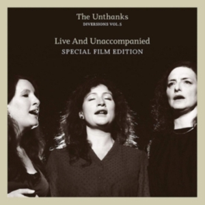 Unthanks - Diversions Vol 5 - Live & Unaccompa in der Gruppe CD / Film-Musikal bei Bengans Skivbutik AB (3780708)