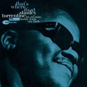 Stanley Turrentine - That's Where It's At (Vinyl) in der Gruppe UNSERE TIPPS / Klassiska lablar / Blue Note bei Bengans Skivbutik AB (3780768)