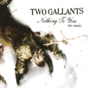 Two Gallants - Nothing To You Remix in der Gruppe Övrigt /  bei Bengans Skivbutik AB (3782541)