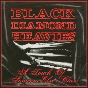 Black Diamond Heavies - A Touch Of Some One Else's Class in der Gruppe Övrigt /  bei Bengans Skivbutik AB (3782549)