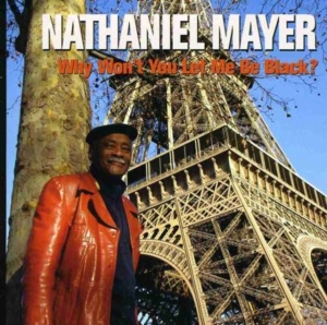 Mayer Nathaniel - Why Don't You Let Me Be Black? in der Gruppe CD bei Bengans Skivbutik AB (3782559)
