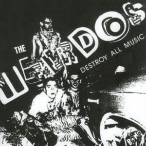 Weirdos - Destroy All Music in der Gruppe CD bei Bengans Skivbutik AB (3782625)