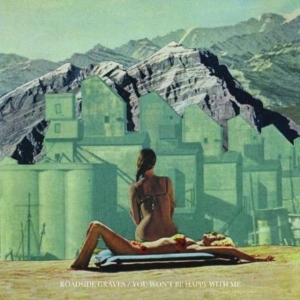 Roadside Graves - You Won't Be Happy With Me Ep in der Gruppe Övrigt /  bei Bengans Skivbutik AB (3782649)