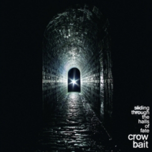 Crow Bait - Sliding Through The Halls Of Fate in der Gruppe Övrigt /  bei Bengans Skivbutik AB (3782663)