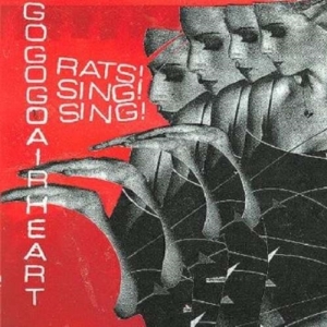 Gogogo Airheart - Rats!Sing!Sing! in der Gruppe CD / Pop-Rock bei Bengans Skivbutik AB (3782730)