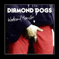 Diamond Dogs - Weekend Monster in der Gruppe Diamond Dogs bei Bengans Skivbutik AB (3782910)