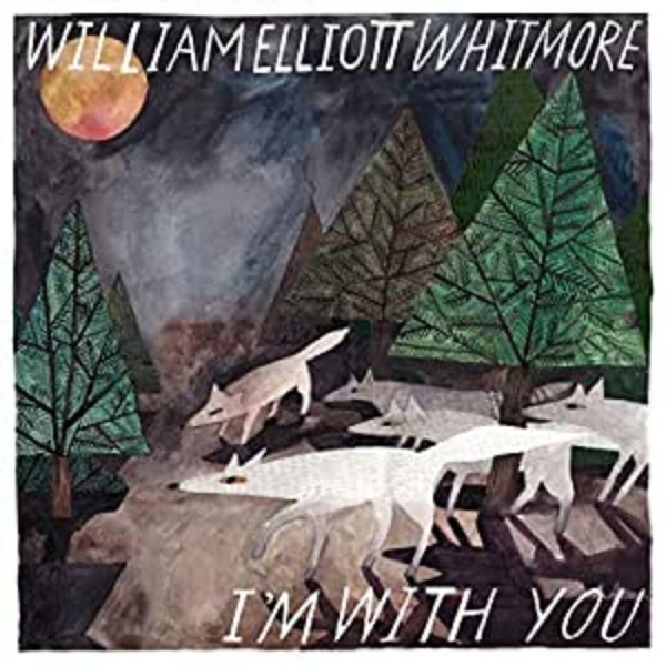 Whitmore William Elliott - I'm With You in der Gruppe VINYL / Bestseller bei Bengans Skivbutik AB (3782990)