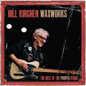 Kirchen Bill / Waxworks - Best Of The Proper Years in der Gruppe VINYL bei Bengans Skivbutik AB (3783018)