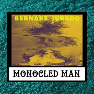 Monocled Man - Bernabe Jurado in der Gruppe CD / Jazz/Blues bei Bengans Skivbutik AB (3783085)