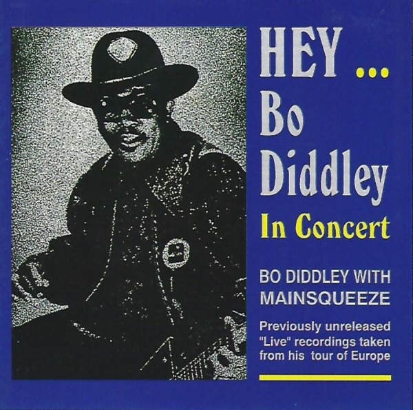 Diddley Bo - Hey Bo Didley In Concert in der Gruppe CD / Bestseller bei Bengans Skivbutik AB (3783125)