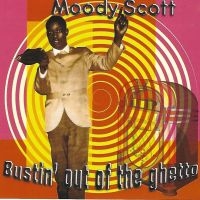Scott Moody - Bustin' Out Of The Ghetto in der Gruppe CD bei Bengans Skivbutik AB (3783203)